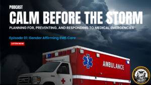 Calm Before the Storm: Episode 01 - Gender Affirming EMS Care