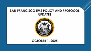 SF EMS Policy and Protocol Updates 10.01.2025